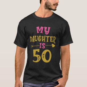 Hearts 50th Bday For Daughter From Mom Dad T-Shirt
