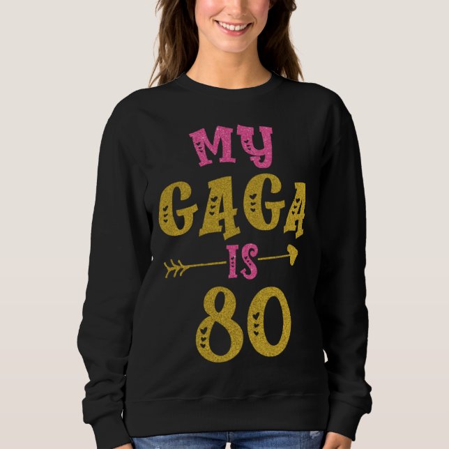 Hearts 80th Bday For Gaga From Grandchild Sweatshirt (Front)