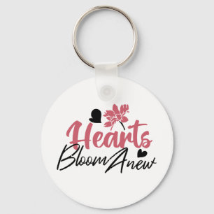 Hearts Bloom Anew - Inspirational Floral Quote Key Ring