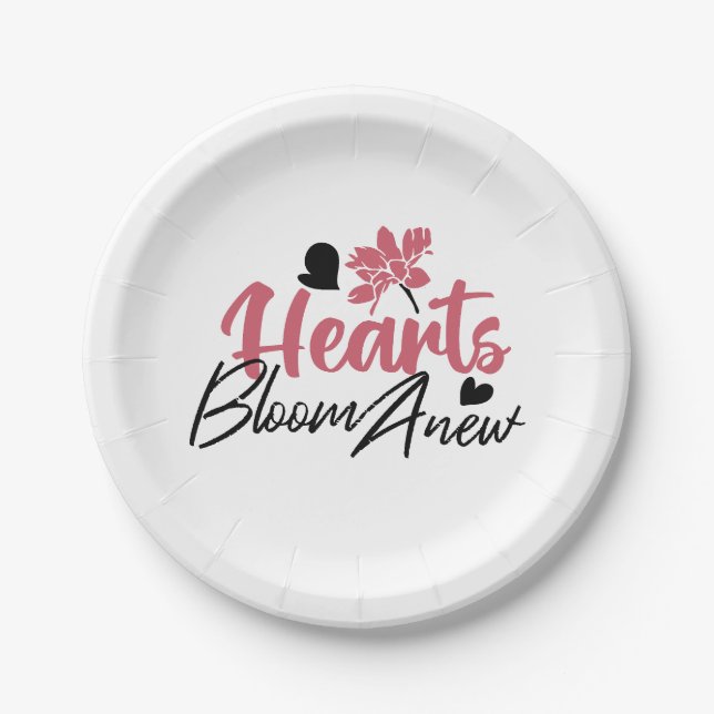 Hearts Bloom Anew - Inspirational Floral Quote Paper Plate (Front)