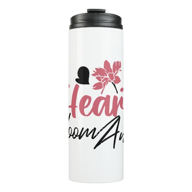 Hearts Bloom Anew - Inspirational Floral Quote Thermal Tumbler (Front)
