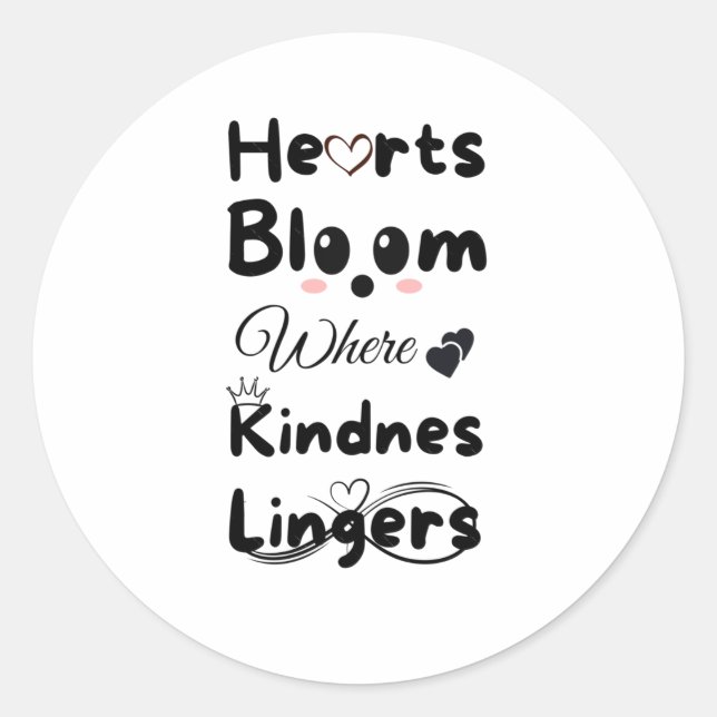 Hearts Bloom Where Kindness Lingers Sticker  (Front)