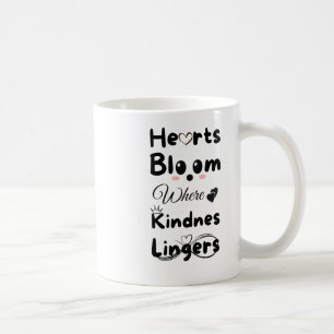 Hearts Bloom Where Kindness Lingers Sticker  Coffee Mug
