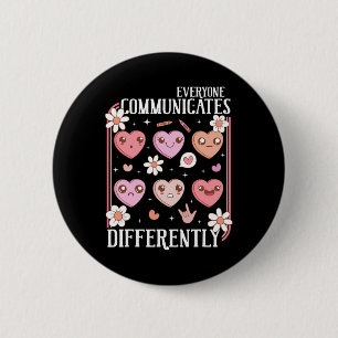 Hearts Candy Everyone Communicates Differently Val 6 Cm Round Badge