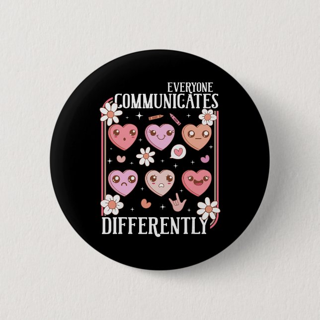 Hearts Candy Everyone Communicates Differently Val 6 Cm Round Badge (Front)