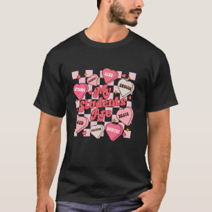 Hearts Candy Teacher Valentines Day Positive Affir T-Shirt