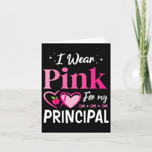 Hearts Together I Wear Pink For My Principal Breas Card