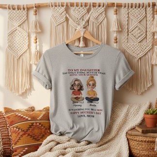 Heartwarming Motherhood Mother Daughter Bond T-Shirt