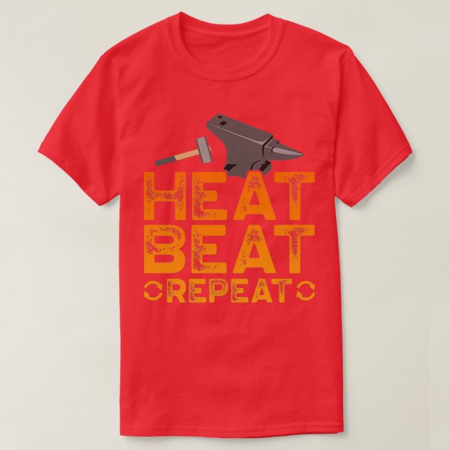 Heat Beat Repeat Farrier Forger Ironworker T T-Shirt (Design Front)