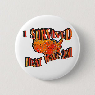 Heat Wave Survivor 2011 Bag 6 Cm Round Badge