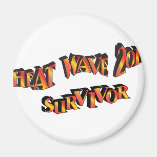 Heat Wave Survivor 2011 Bag Magnet