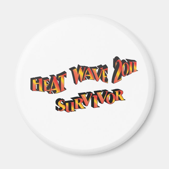 Heat Wave Survivor 2011 Bag Magnet (Front)