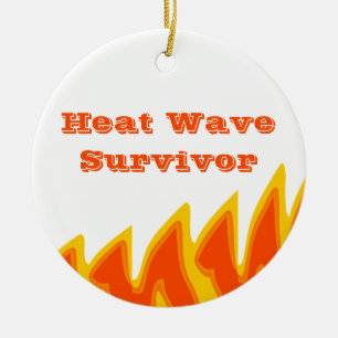 Heat Wave Survivor 2022 Ceramic Ornament
