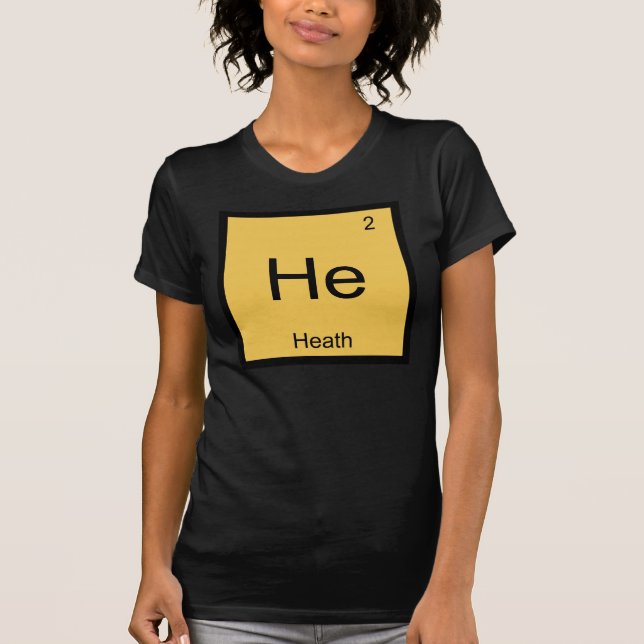 Heath  Name Chemistry Element Periodic Table T-Shirt (Front)