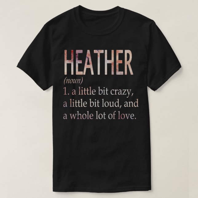 Heather Girl Name Definition T-Shirt (Design Front)
