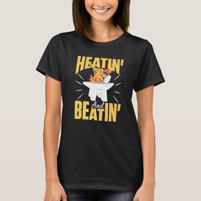 Heatin' And Beatin' For A Blacksmith   T-Shirt (Front)