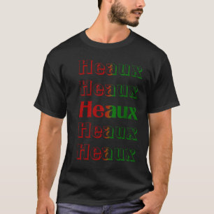 Heaux Heaux Heaux Louisiana Cajun Christmas Holida T-Shirt