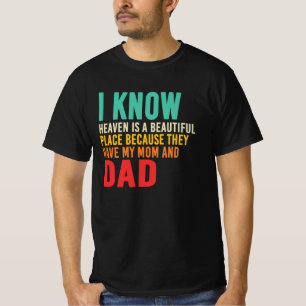 Heaven Because Mum And Dad Memorial Tribute T-Shirt