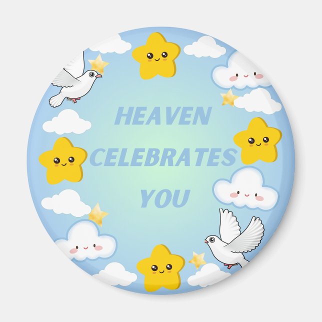 Heaven Celebrates You Christian  Magnet (Front)