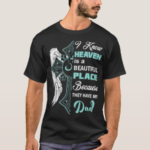 Heaven dad  he Best Fathers Day Gift  T-Shirt