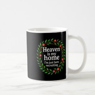 Heaven Is My Home - Christian Inspirational Design Coffee Mug