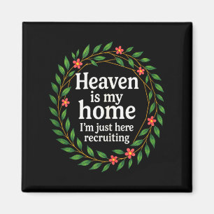 Heaven Is My Home - Christian Inspirational Design Magnet