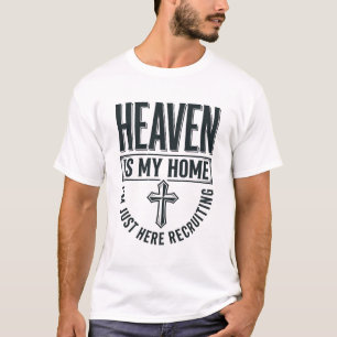 Heaven Is My Home Christian Recruiting Shirt Desig