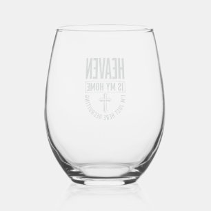 Heaven Is My Home Christian Recruiting Shirt Desig Stemless Wine Glass