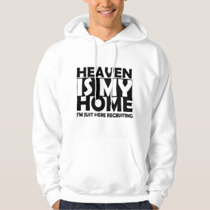Heaven Is My Home I'm Just Here Recruiting Jesus B Hoodie