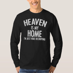 Heaven Is My Home Quote Christian Spiritual Coach T-Shirt