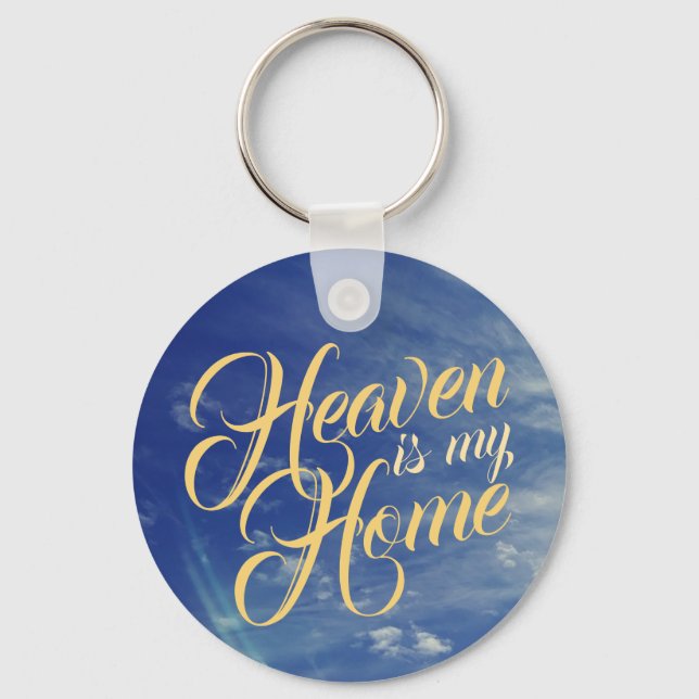 Heaven is my Home with Sky Key Ring (Front)