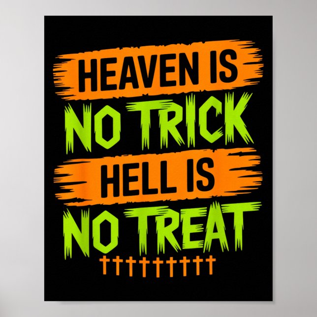 Heaven Is No Trick Hell Is No Treat - Christian Ha Poster (Front)