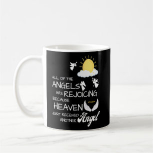Heaven Just Received Another Angel Sympathy Condol Coffee Mug