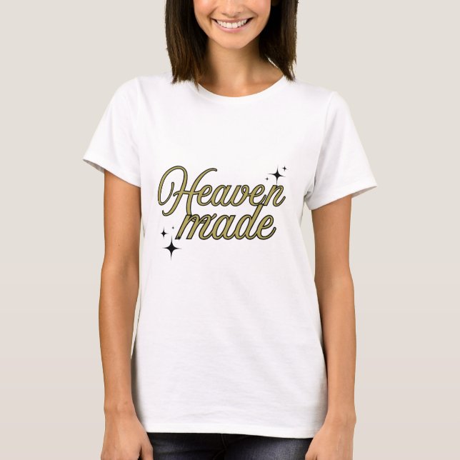 Heaven Made T-Shirt (Front)