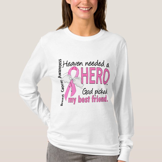 Heaven Needed A Hero Best Friend Breast Cancer T-Shirt (Front)