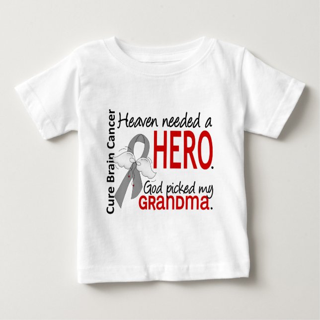 Heaven Needed a Hero Brain Cancer Grandma Baby T-Shirt (Front)