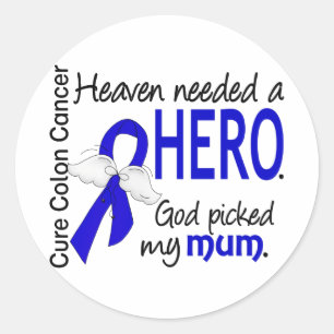 Heaven Needed a Hero Colon Cancer Mum Classic Round Sticker