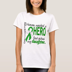 Heaven Needed a Hero CP Daughter T-Shirt