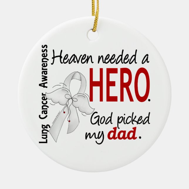 Heaven Needed a Hero Dad Lung Cancer Ceramic Tree Decoration (Front)