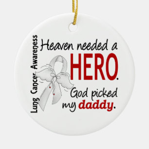 Heaven Needed A Hero Daddy Lung Cancer Ceramic Tree Decoration