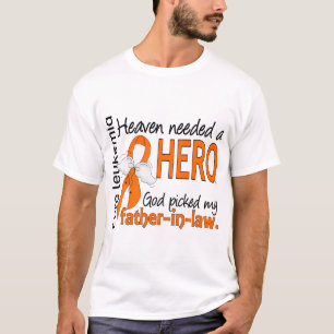 Heaven Needed a Hero Father-In-Law Leukaemia T-Shirt