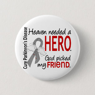 Heaven Needed a Hero Friend Parkinson's 6 Cm Round Badge