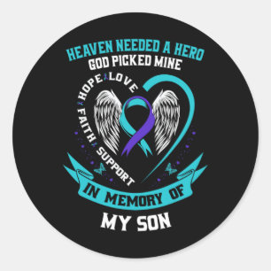 Heaven Needed A Hero God Cked My Son Suicide Awa Classic Round Sticker