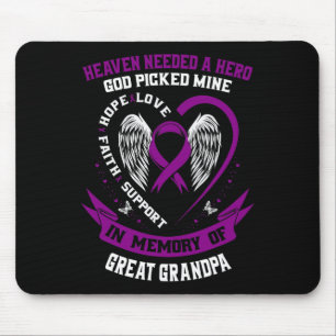 Heaven Needed a Hero God Great Grandpa Pancreatic  Mouse Pad