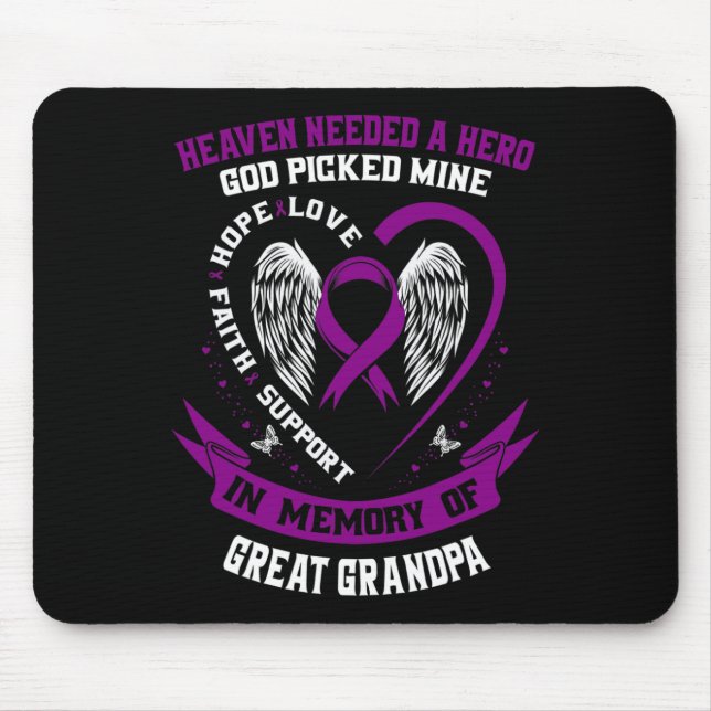Heaven Needed a Hero God Great Grandpa Pancreatic  Mouse Pad (Front)