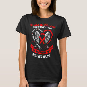 Heaven Needed A Hero God Picked Brother In Law Hea T-Shirt