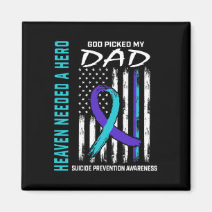 Heaven Needed a Hero God Picked Dad Suicide Awaren Magnet