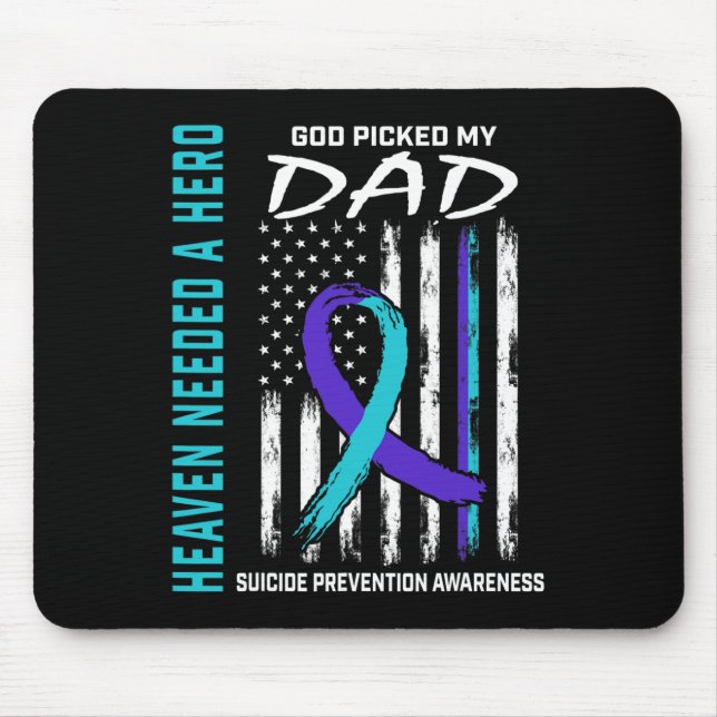 Heaven Needed a Hero God Picked Dad Suicide Awaren Mouse Pad (Front)