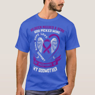 Heaven Needed a Hero God Picked My Godmother Alzhe T-Shirt