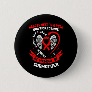 Heaven Needed A Hero God Picked My Godmother Heart 6 Cm Round Badge